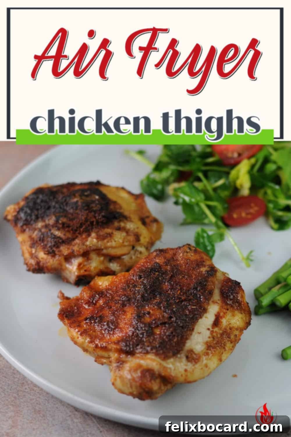 Pinterest-ready image promoting air fryer chicken thighs recipe, with text 'Air Fryer Chicken Thighs - Crispy, Juicy, Easy!'
