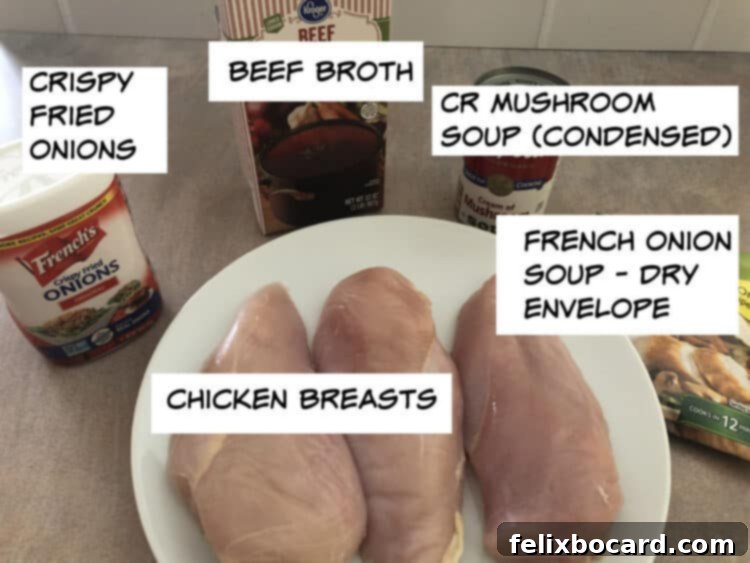 ingredients: crispy fried onions, beef broth, cream of mushroom soup, french onion soup mix, chicken breasts